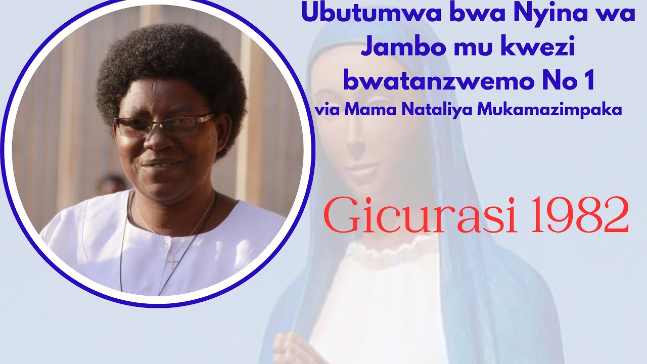 Kibeho Ubutumwa bwa Nyina wa Jambo mu kwezi bwatanzwemo No 1: Gicurasi 1982