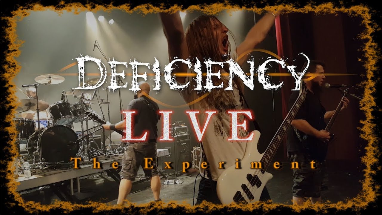 DEFICIENCY - The Experiment (Live 2017)