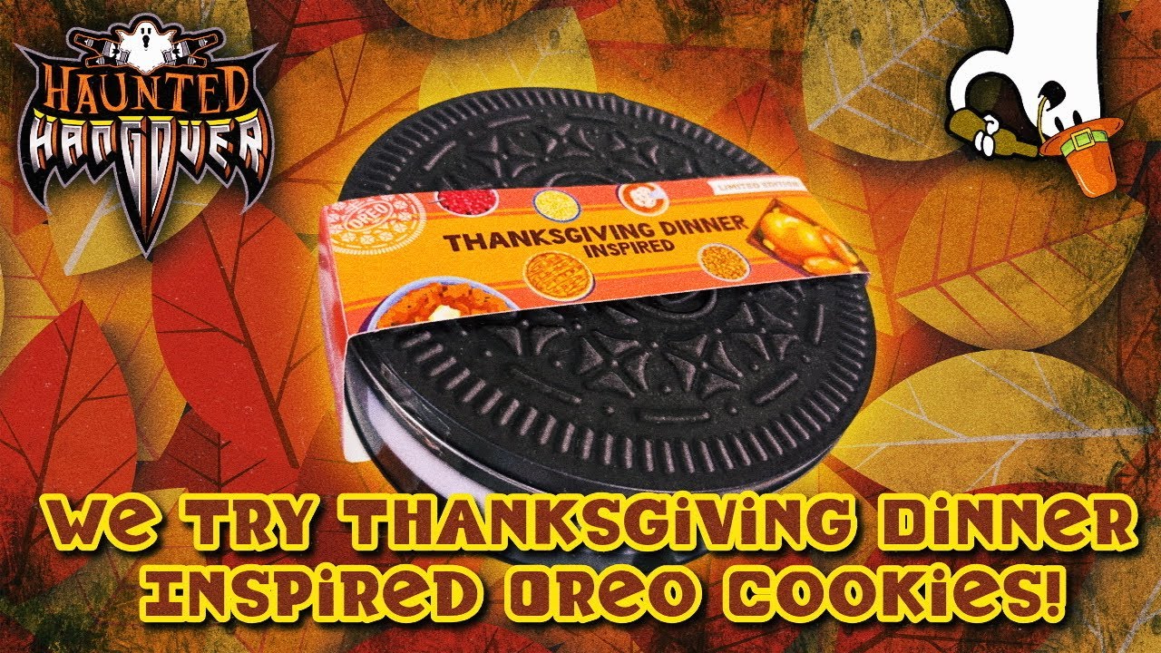 We try Thanksgiving Dinner Inspired Oreo Cookies... and other random Turkey Day talk!