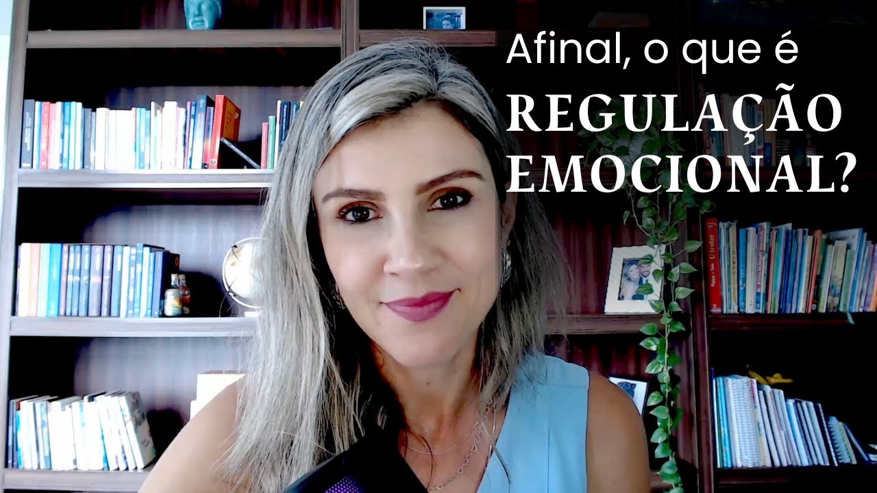 Afinal, o que é regulação emocional?