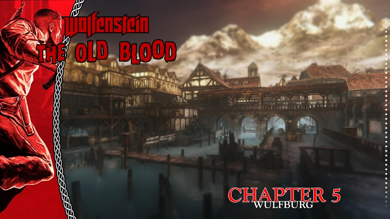 Wolfenstein The Old Blood | Chapter 5 | Wulfburg