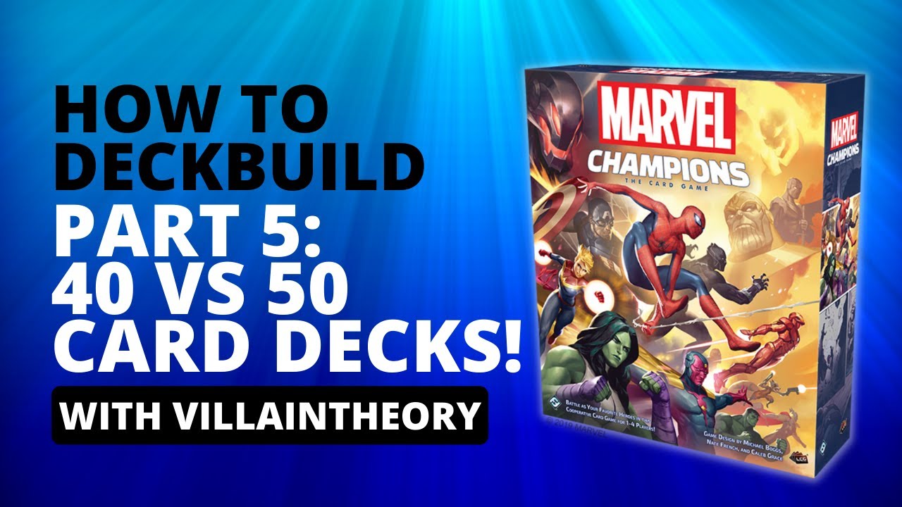 Marvel Champions How to Deckbuild Series Part 5: Deck Size and Card Types