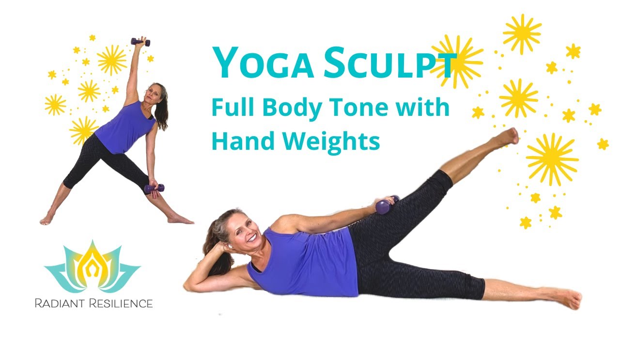 Yoga Sculpt: Full Body Tone with Hand Weights