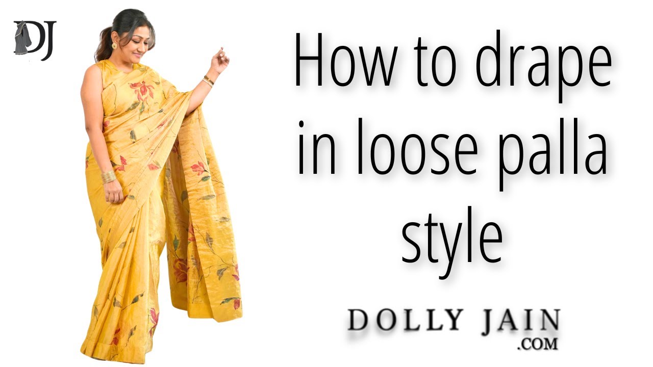 Saree Draping Made Easy with Dolly Jain's Pro Tips for Loose Palla Style