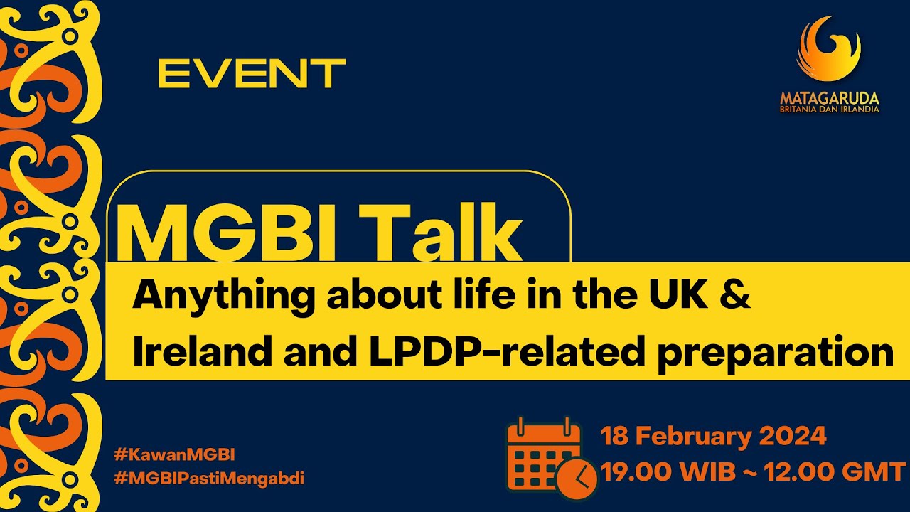 MGBI Talks - Anything about life in the UK & Ireland and LPDP-related preparation