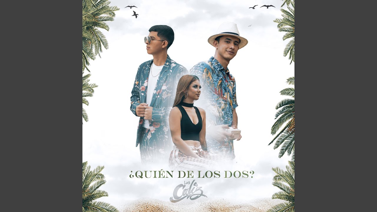 ¿Quién De Los Dos?