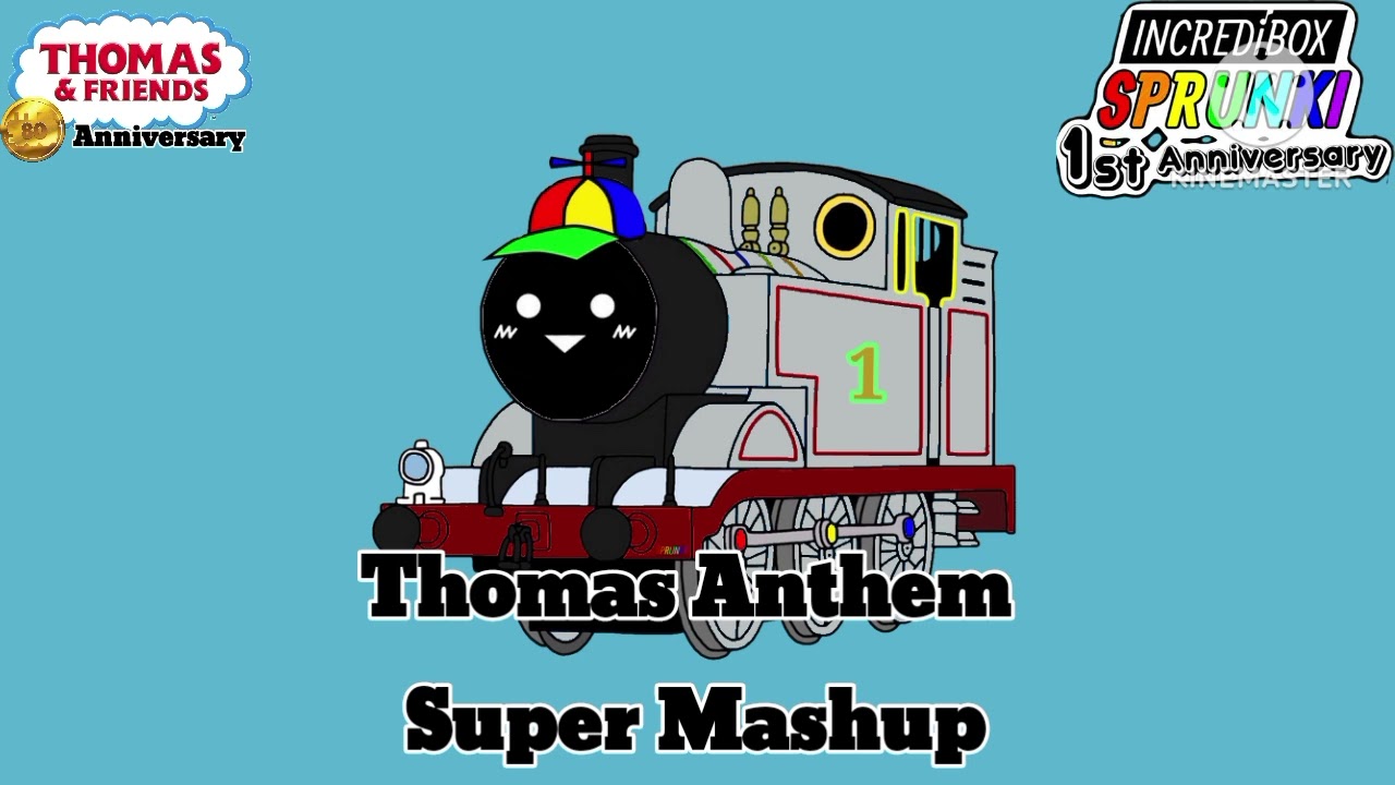 Thomas Anthem Super Mashup