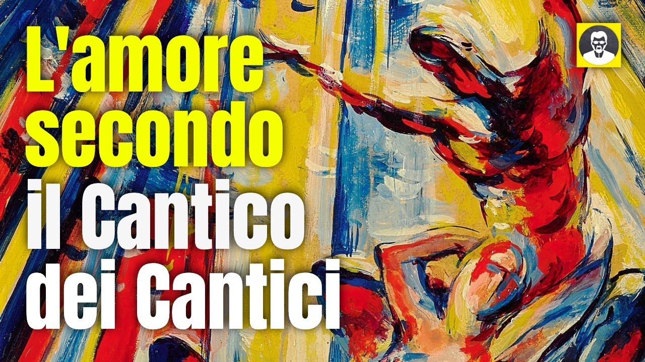 L'amore secondo il Cantico dei Cantici