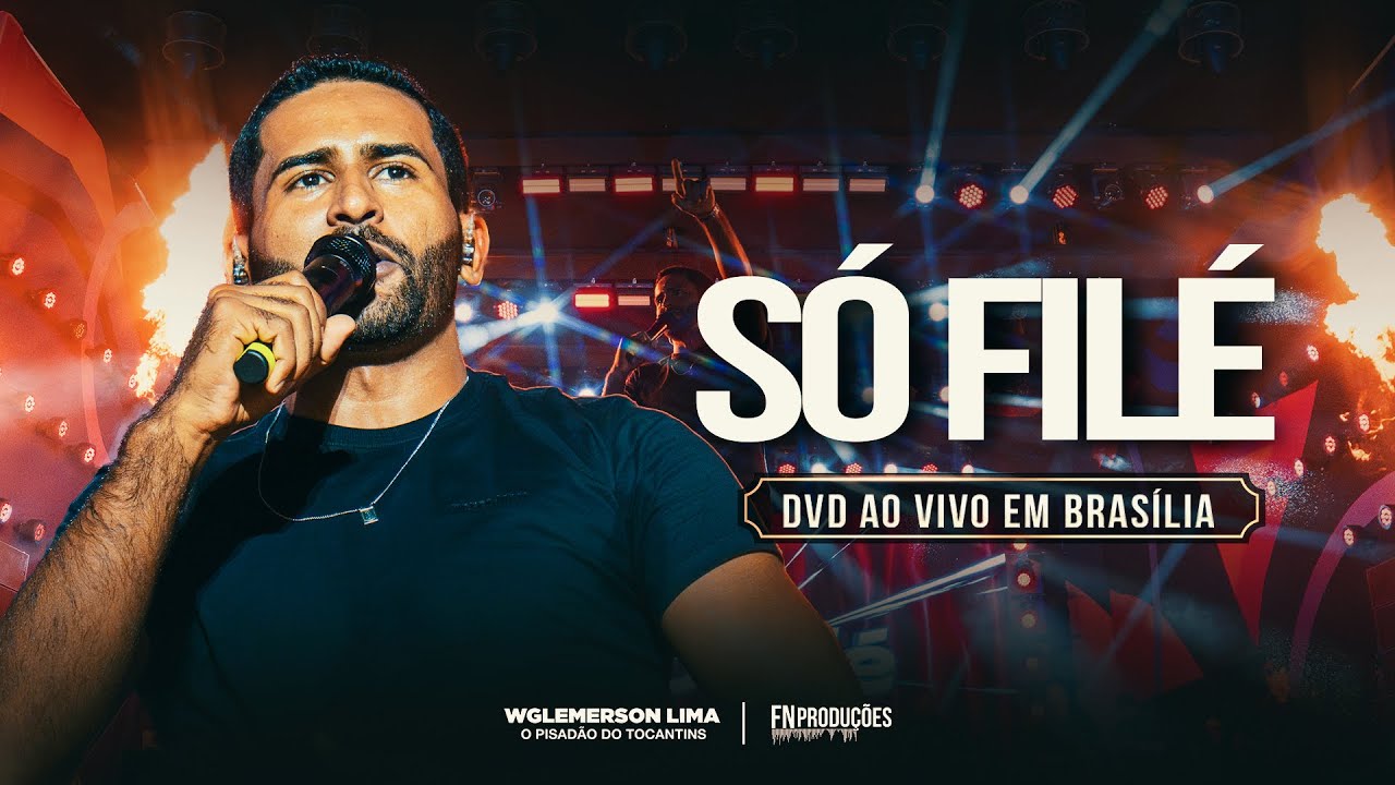 Wglemerson Lima - Só O Filé  (DVD AO VIVO EM BRASÍLIA)