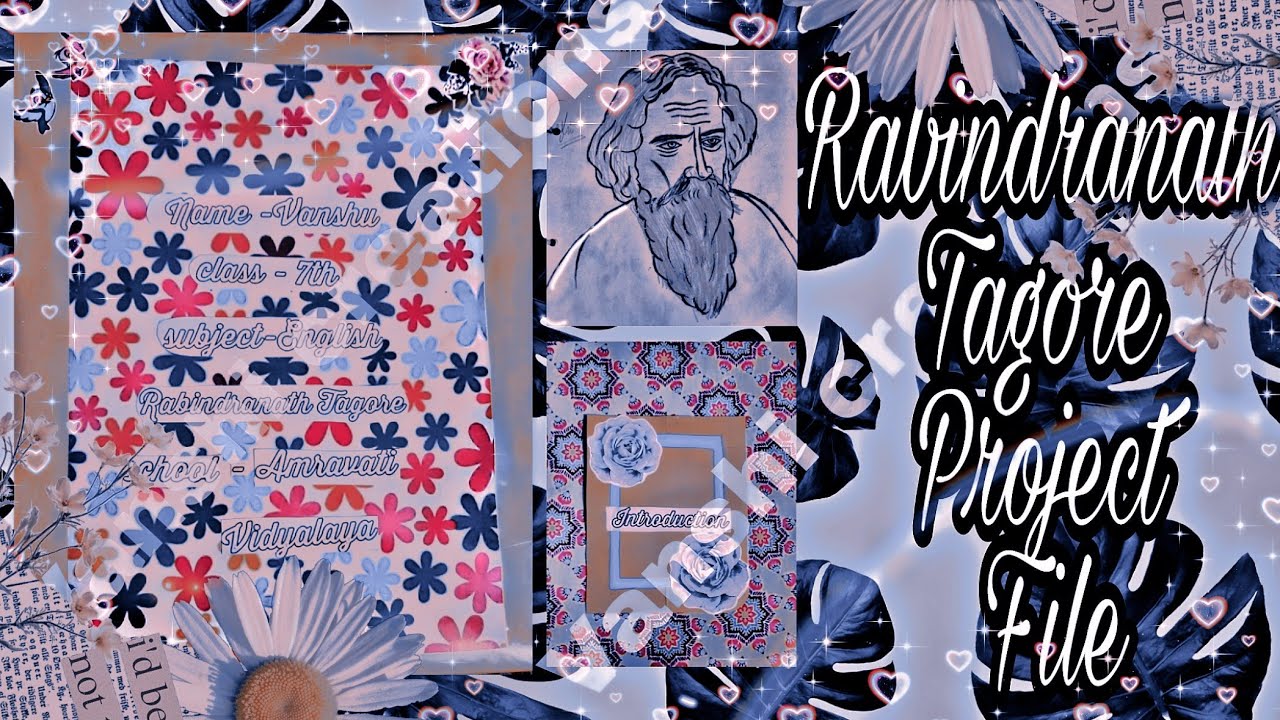 Rabindranath Tagore|| Project file|| Vanshi creations|| school project|| class 7