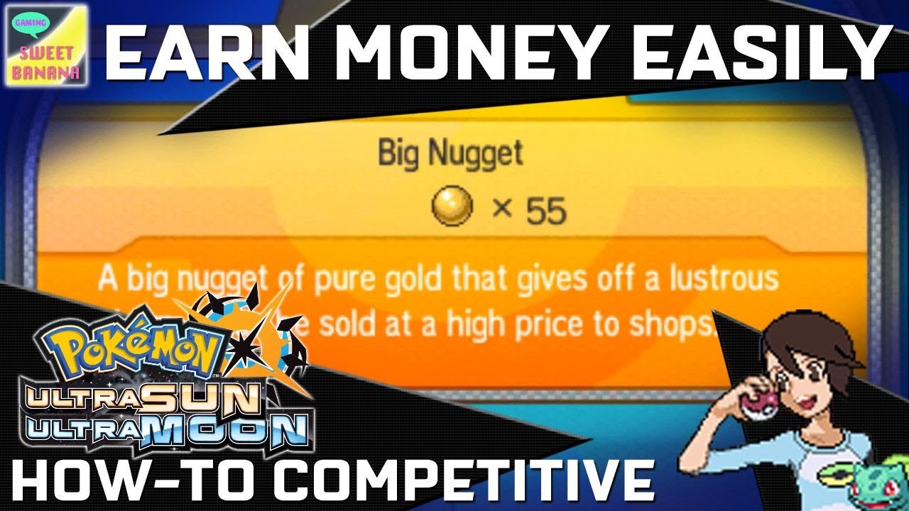 Easy Ways to Earn Money | Pokémon USUM How-To Competitive Part 03 | SweetBananaGaming