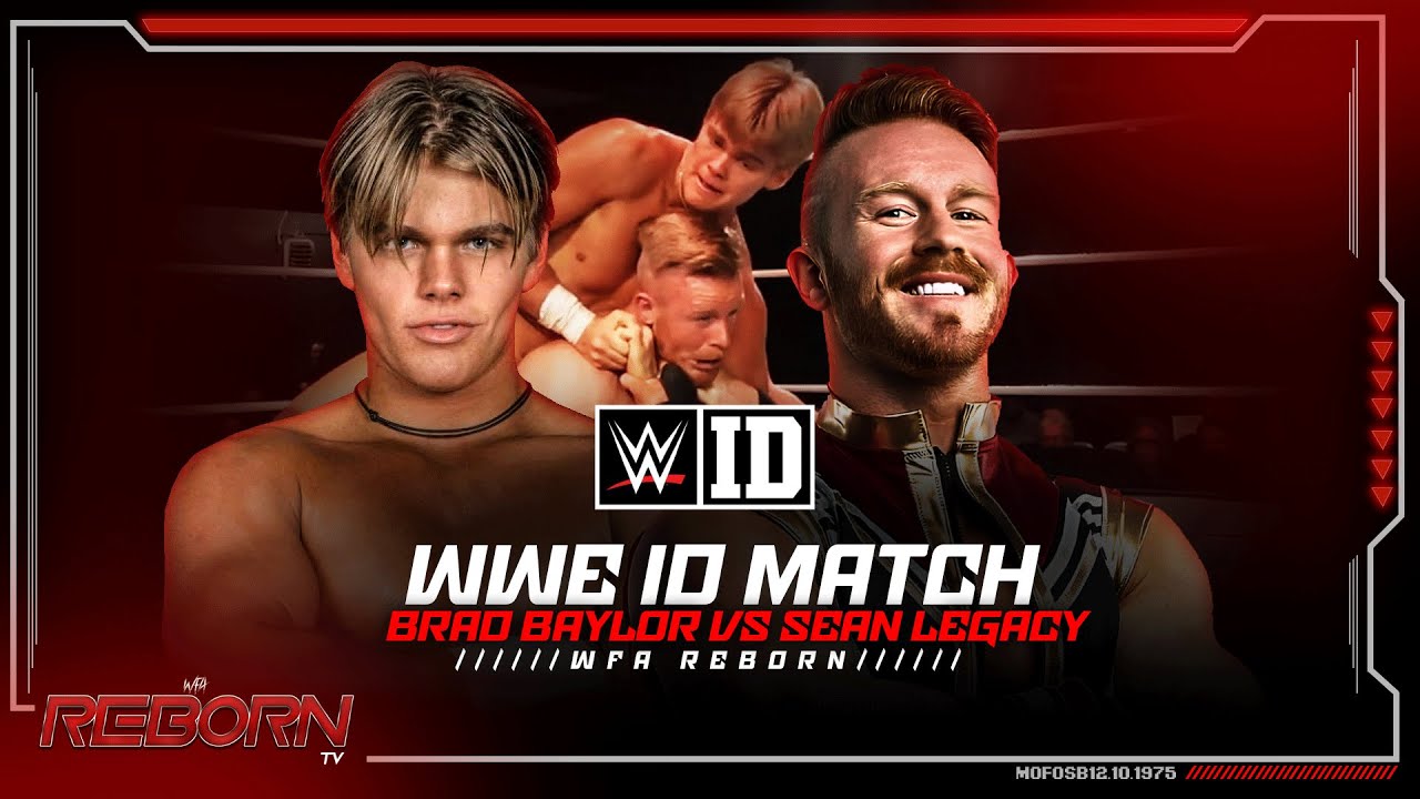Official WWE ID Match! Brad Baylor Vs Sean Legacy & More | WFA Reborn