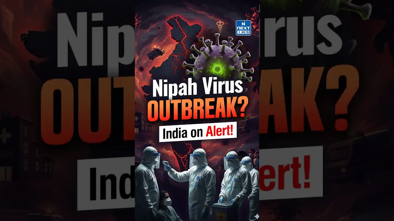 Nipah Virus Alert: West Bengal Cases Rise! | UPSC | NEXT IAS