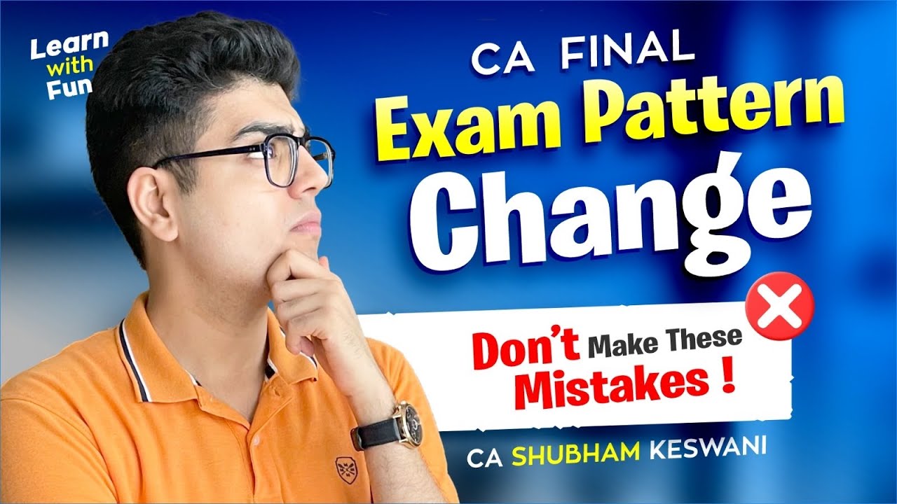CA Final Paper Pattern Change! What to Do? | CA Shubham Keswani (AIR 8)