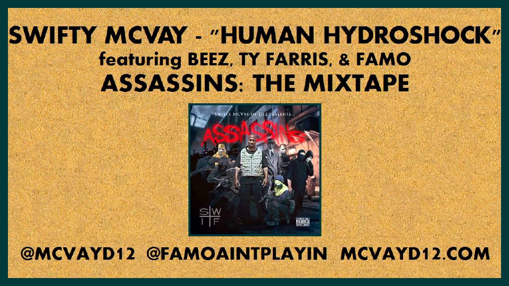 Swifty McVay - Human Hydroshock feat. Beez, Ty Farris, & Famo