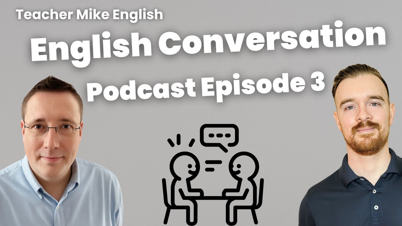 English Conversation With Teacher Mike: Ep. 3 (Improve Your Listening!)