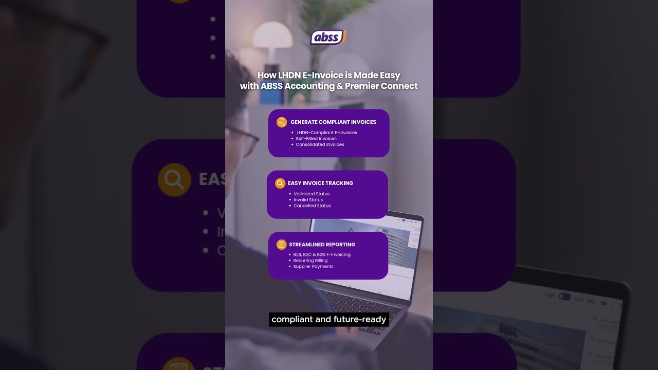 Stay Compliant with LHDN E-Invoice using ABSS Accounting & Premier Connect  #lhdn  #einvoicing