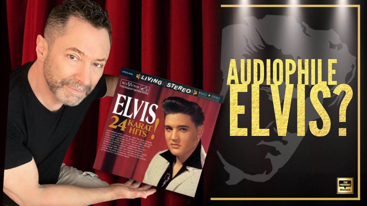 Audiophile ELVIS? Some hits and misses for Elvis on vinyl