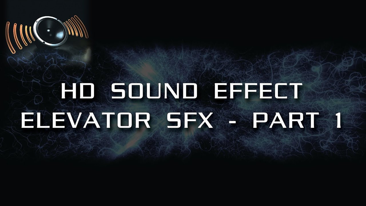 Elevator Sound Effects &ndash; Part 1 (HD SFX)