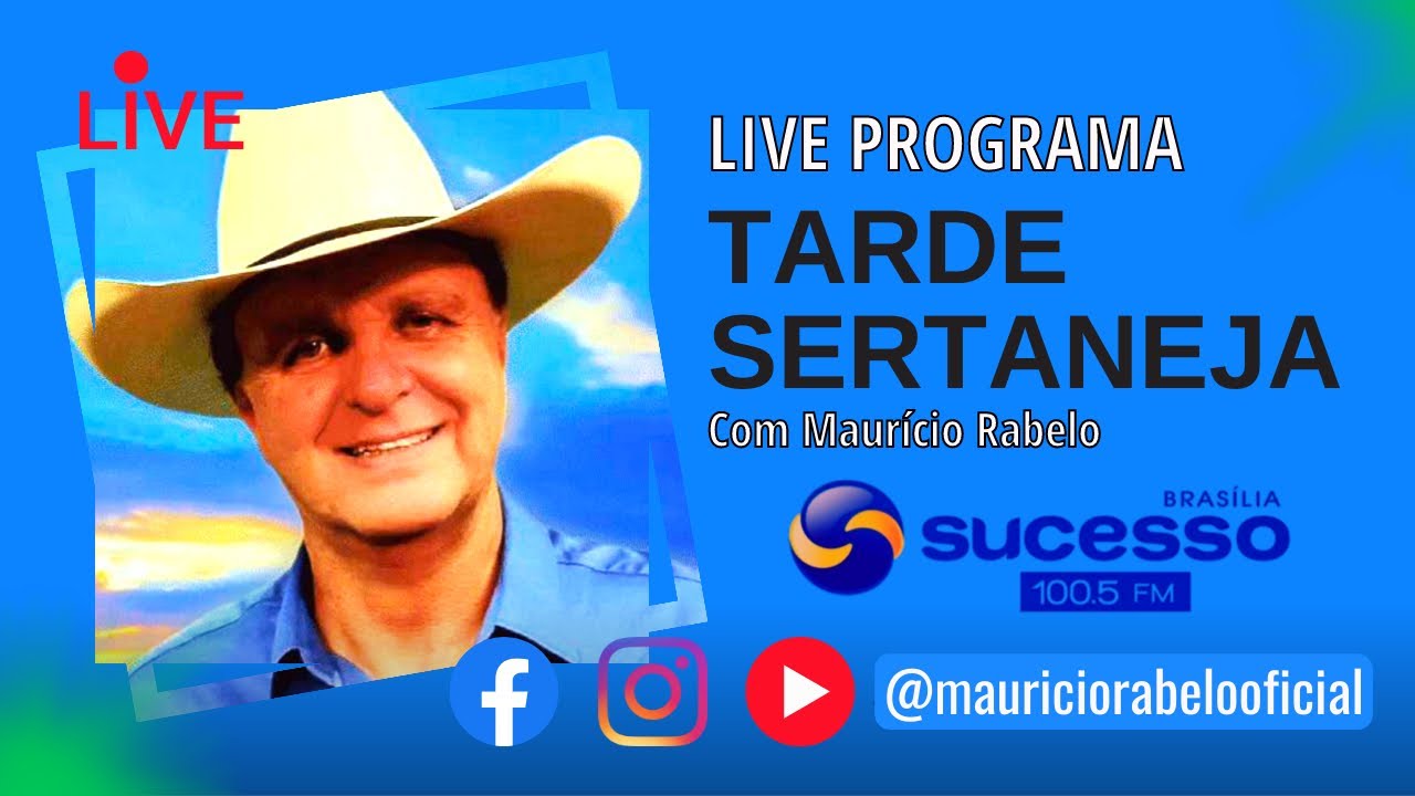 Live Programa Tarde Sertaneja 26/02/25 - Maurício Rabelo (Rádio Sucesso Fm !00.5 Brasília)