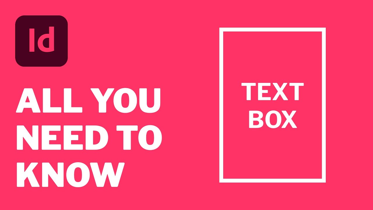 All You Need to Know About Text Boxes in InDesign