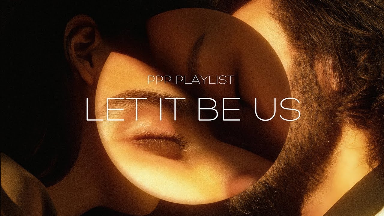 Let it be us - Love song inspired by 80-90S | by ppp playlist 