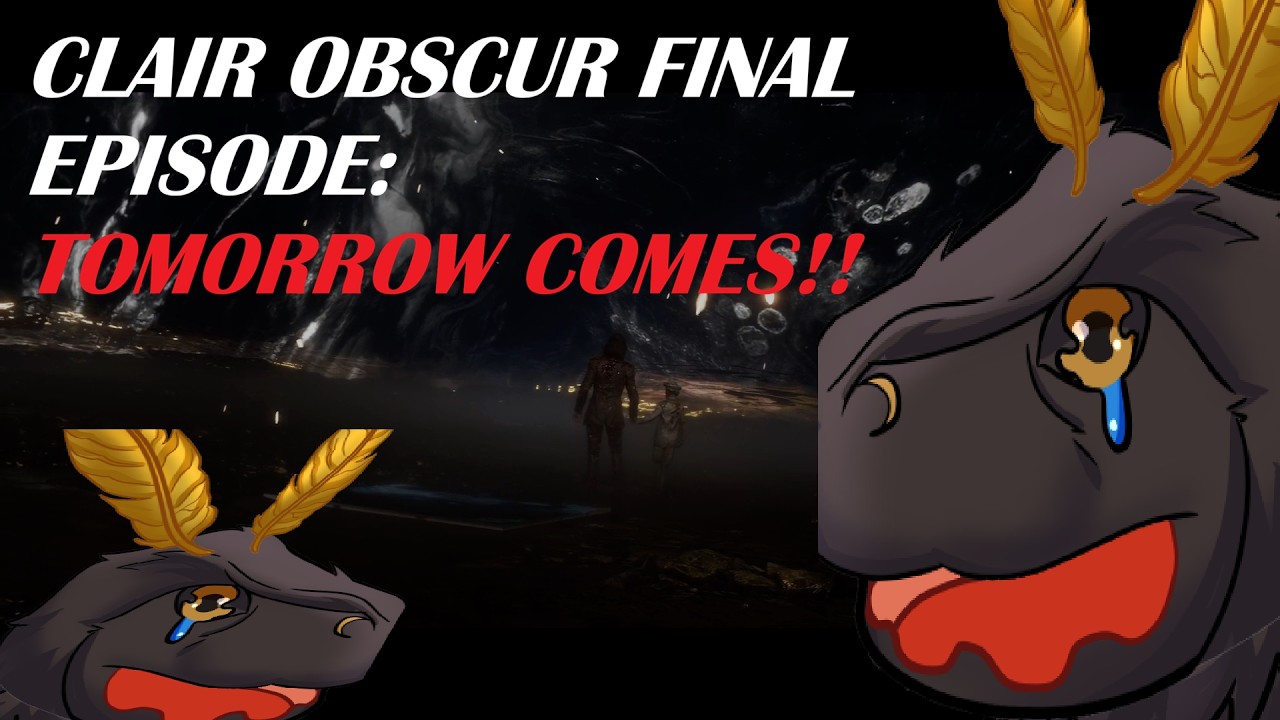 CLAIR OBSCUR FINAL EPISODE: TOMORROW COMES!! (PAIN)