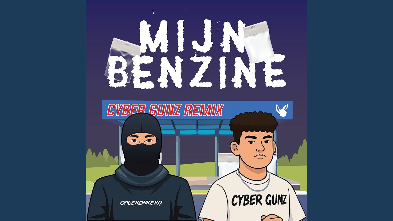 Mijn Benzine (Cyber Gunz Remix)