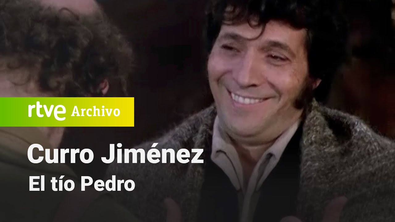 Curro Jim&eacute;nez: Cap&iacute;tulo 28 - El t&iacute;o Pedro | RTVE Archivo