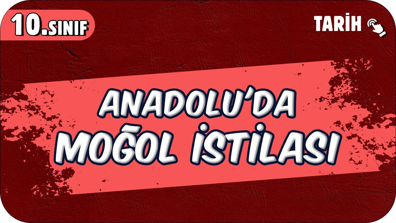 Anadolu'da Moğol İstilası ve İkinci Türk Beylikleri Dönemi | 10.Sınıf Tarih #2025