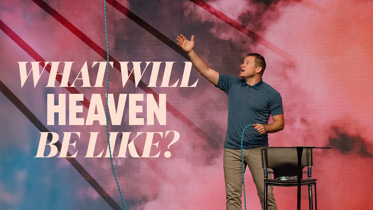 What will heaven be like? | Jason Strand