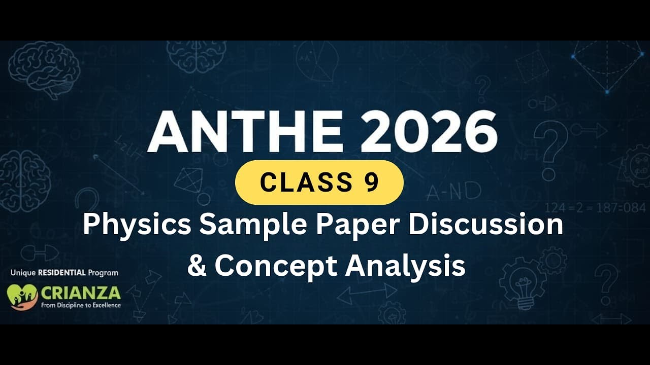 ANTHE 2026 | Class 9 Physics Sample Paper Discussion ⚡ | Full Paper Solution & Concept Analysis