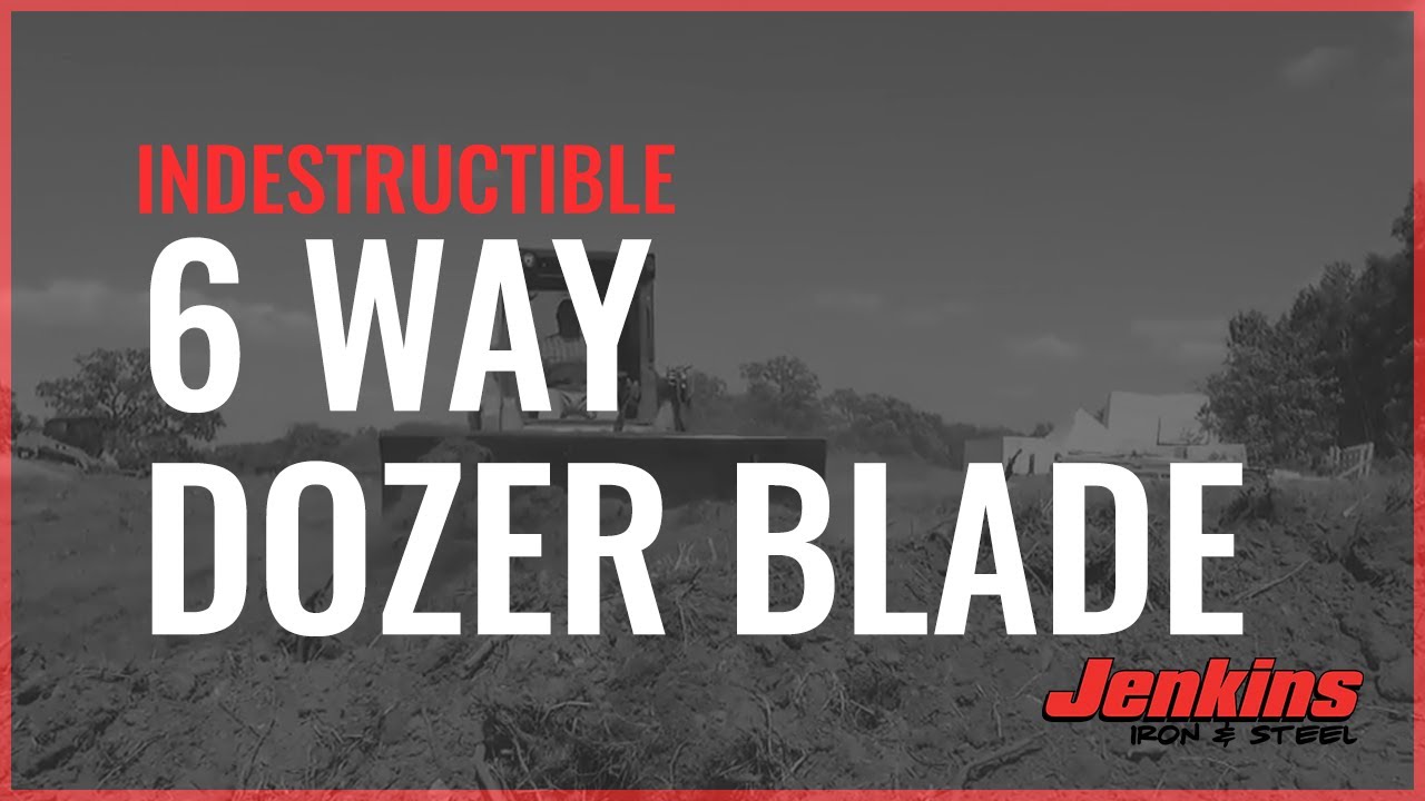 6 Way Dozer Blade | Jenkins Iron and Steel