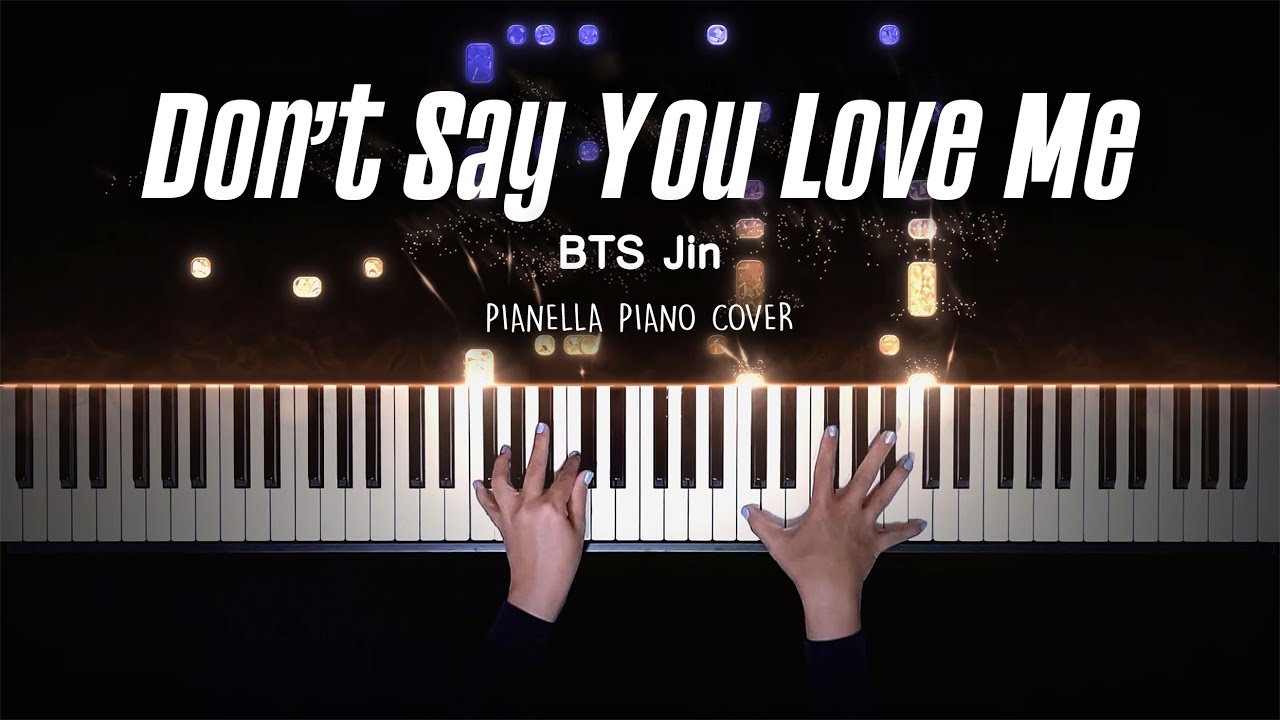 진 (Jin) - Don’t Say You Love Me | Piano Cover by Pianella Piano