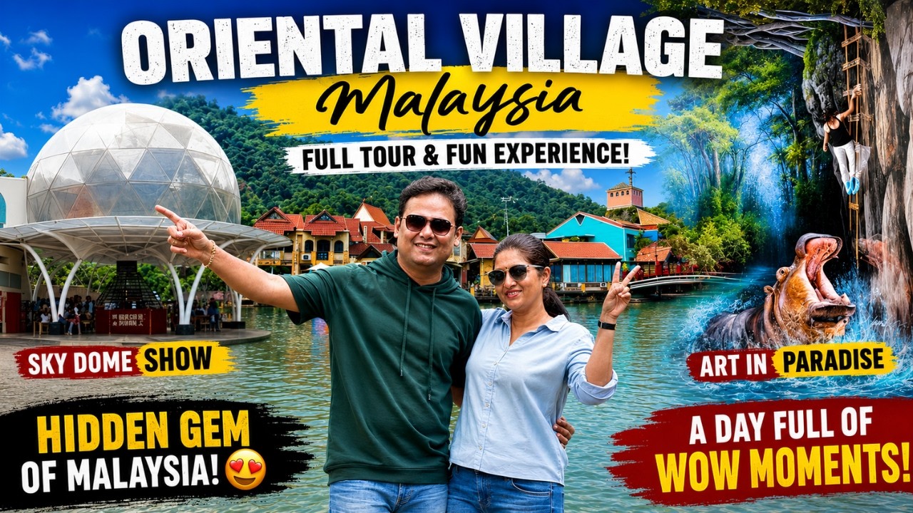 ORIENTAL VILLAGE LANGKAWI: YOUR ULTIMATE GUIDE TO ATTRACTIONS & ACTIVITIES 🇲🇾| TELUGU FAMILY TIMES
