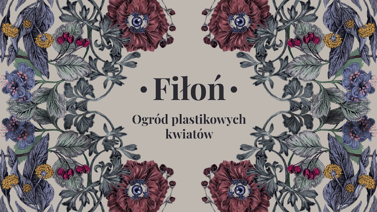 Fiłoń - Ogród plastikowych kwiatów (prod.Griot Groove)