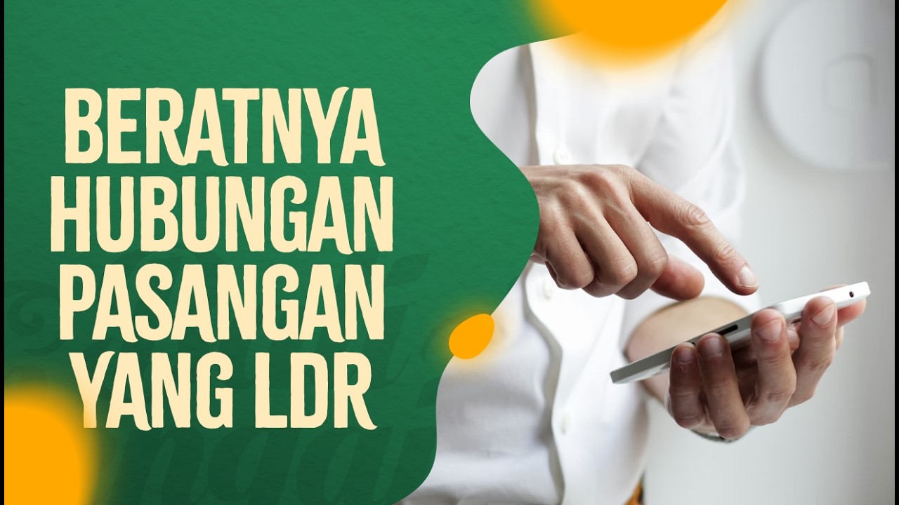 BERATNYA HUBUNGAN PASANGAN YANG LDR - USTADZ DR. FAUZI BASULTHONA, LC., M.PD.I