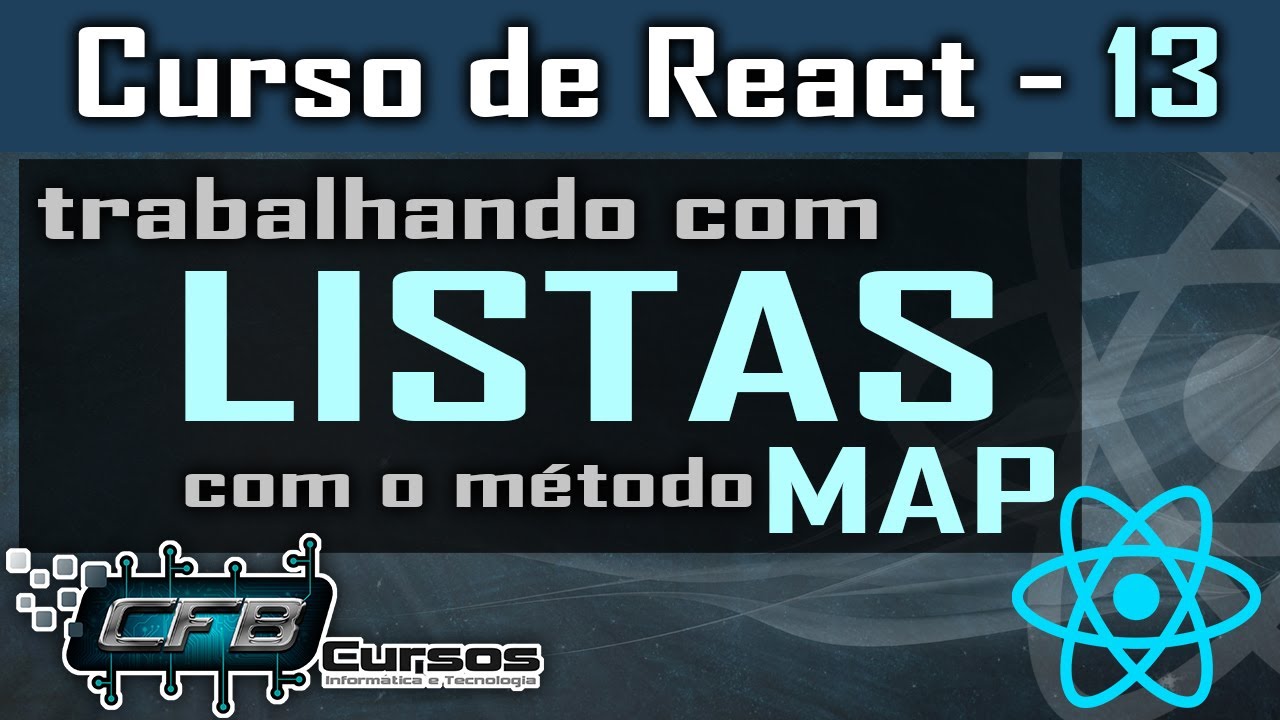 Trabalhando com LISTA em React usando a função MAP - Curso de React - Aula 13