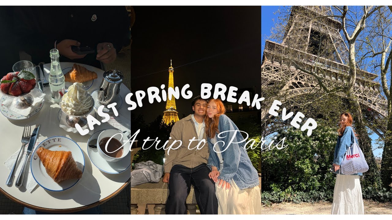 Last Spring Break Ever! Paris 2025