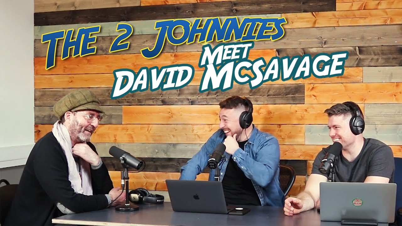 The 2 Johnnies Meet David McSavage | The 2 Johnnies Podcast