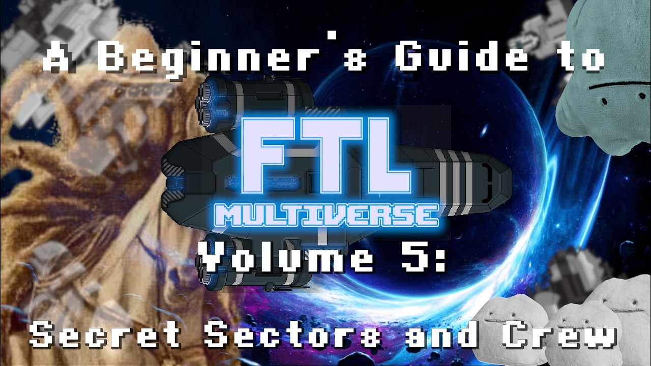 A Beginner's Guide to FTL: Multiverse, Volume 5 - Secret Sectors and Crew