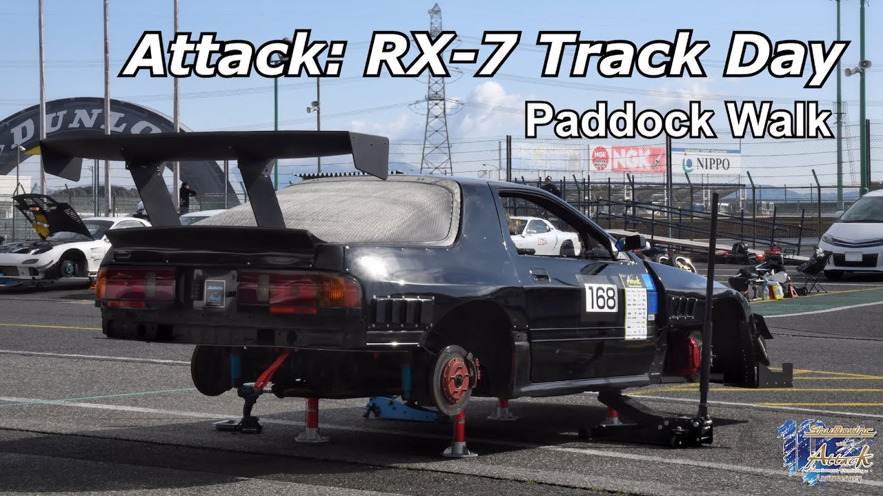 2024.2.24 Attack: RX-7 Track Day - Paddock Walk