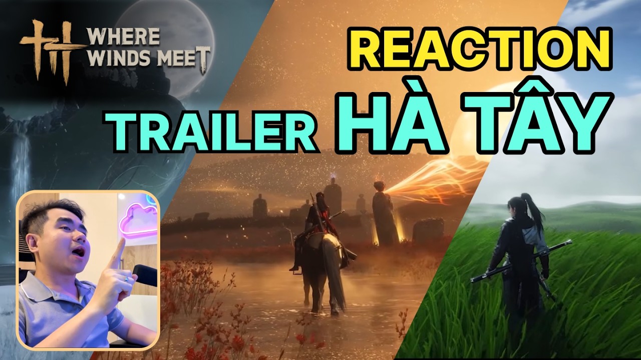Reaction trailer Hà Tây - Skin võ công, boss, và hơn thế nữa - #wherewindsmeet  #wwmcies4  #honkcup