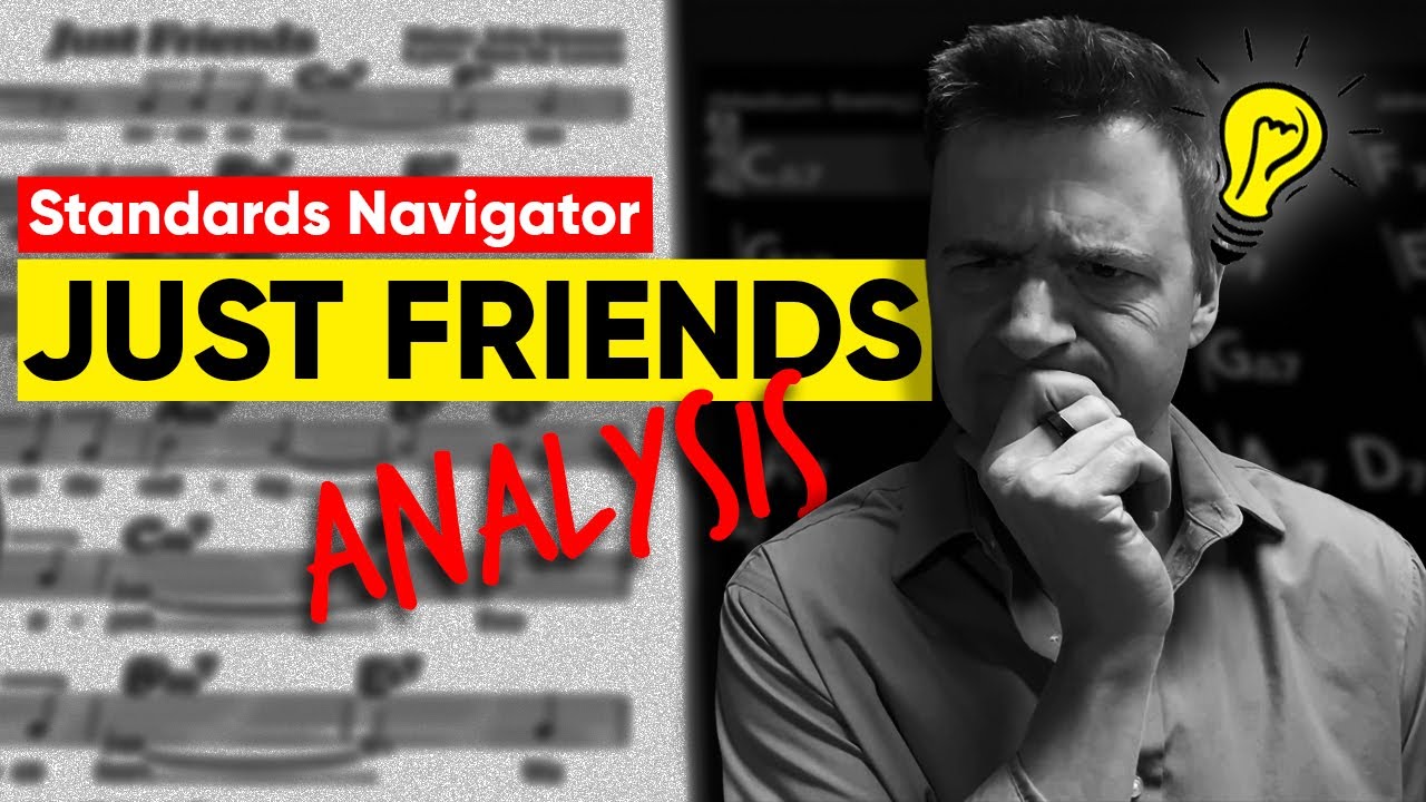 Standards Navigator: Just Friends Analysis for Jazz Guitar
