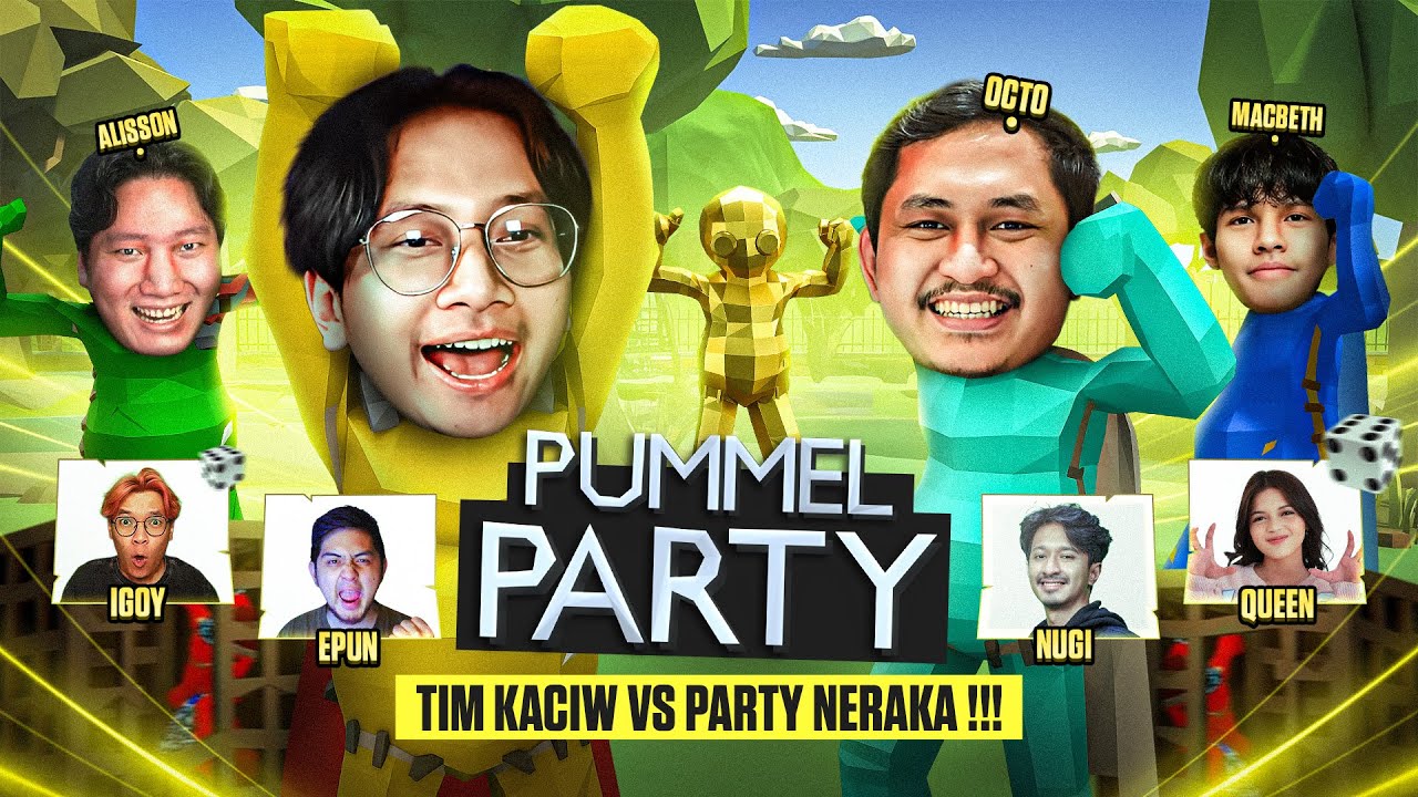 PERTANDINGAN SENGIT TIM KACIW VS PARTY NERAKA !!! - Pummel Party Indonesia