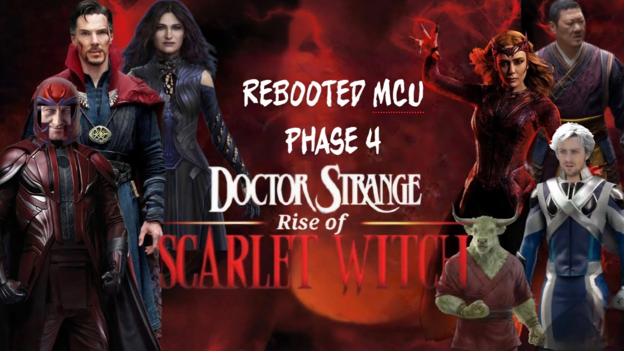 Rebooted MCU Phase 4 : Doctor Strange Rise of  Scarlet Witch ( What If Marvel has all characters )