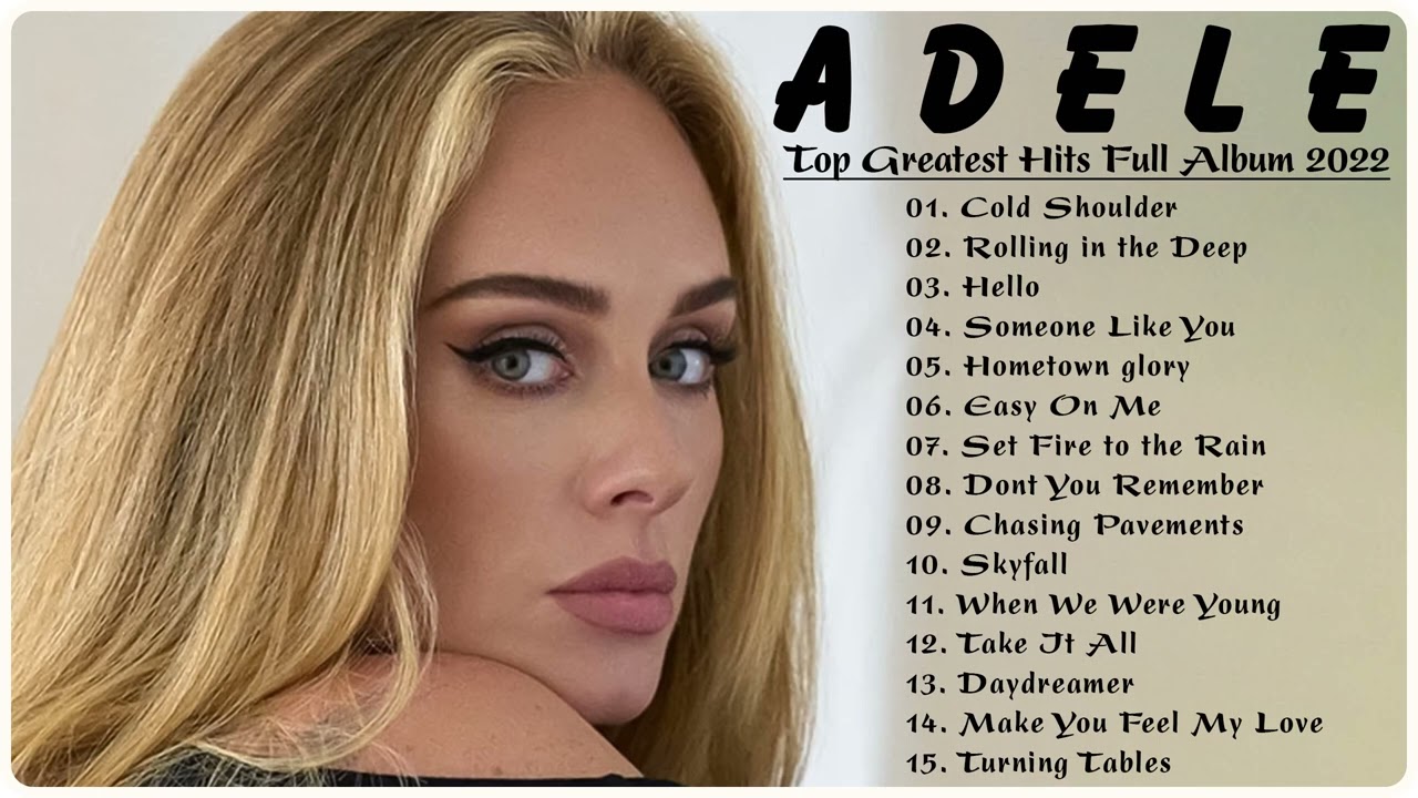 Adele Greatest Hits HQ NO ADS 2022 💝 - Top 30 Best Songs of Adele Full Album 2022 💝