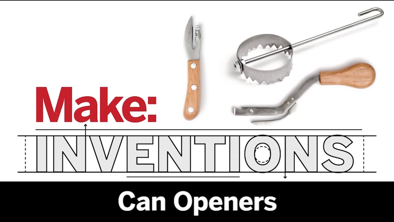Make: Inventions | Can Opener