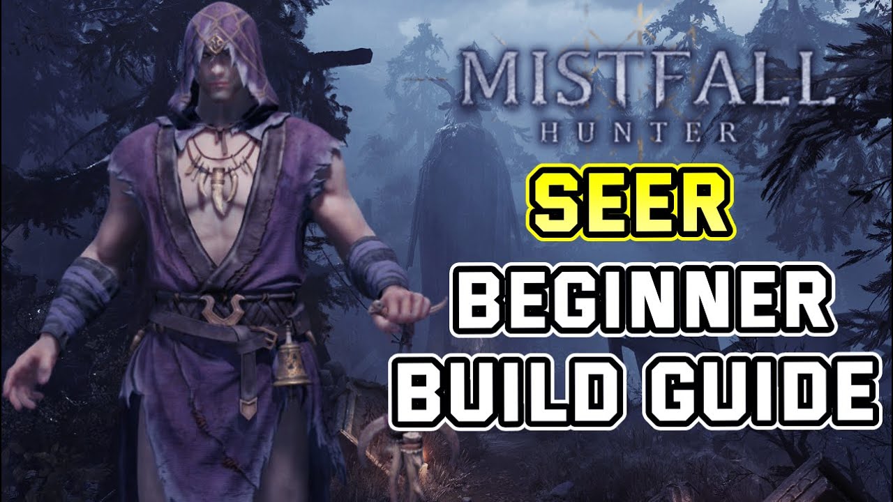 Complete Beginners Guide to Seer in Mistfall Hunter!