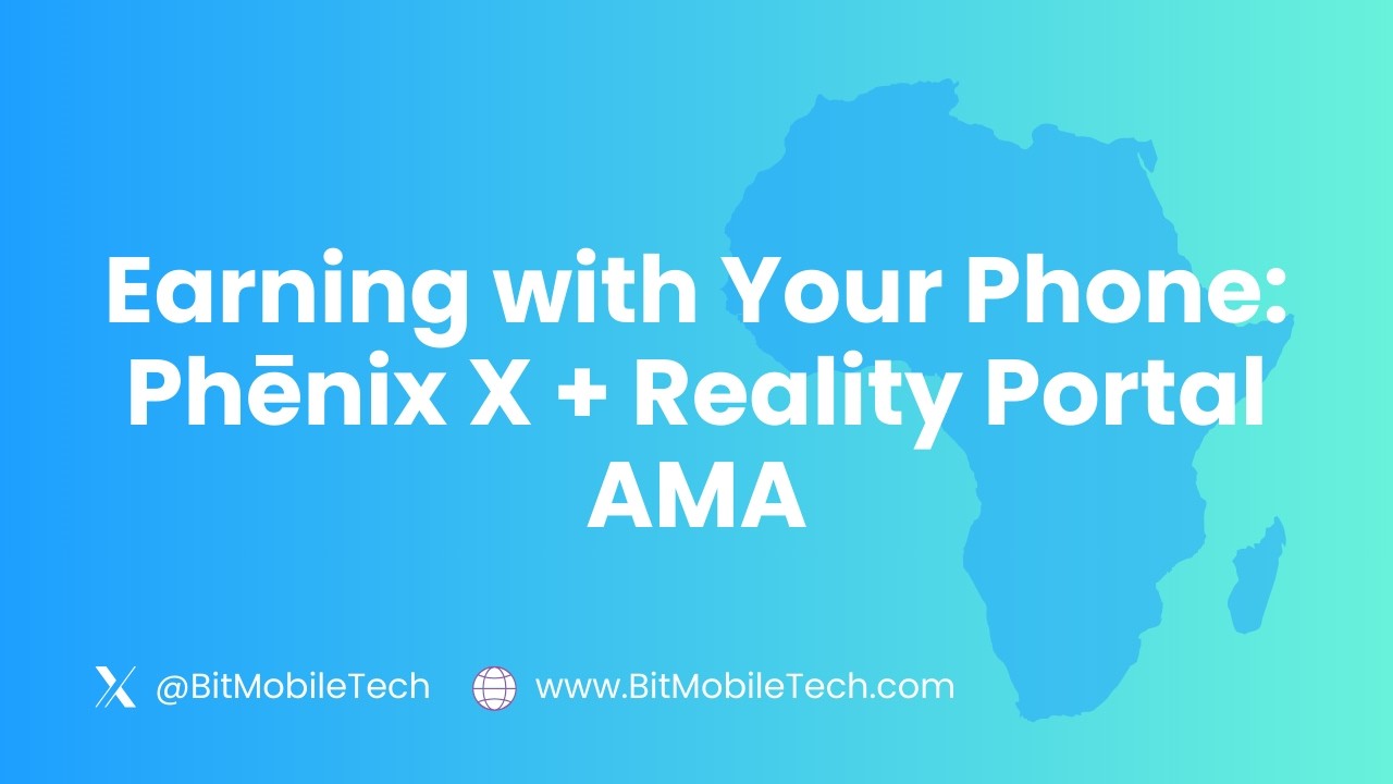 Earning with Your Phone: Phēnix X + Reality Portal AMA